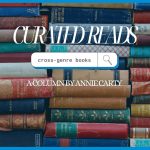 With the background of stacks of colourful books, the title says "Curated Reads, a column by Annie Carty"